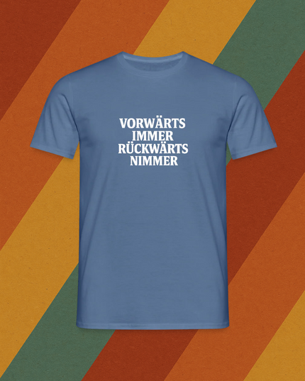 T-Shirt Vorwärts immer