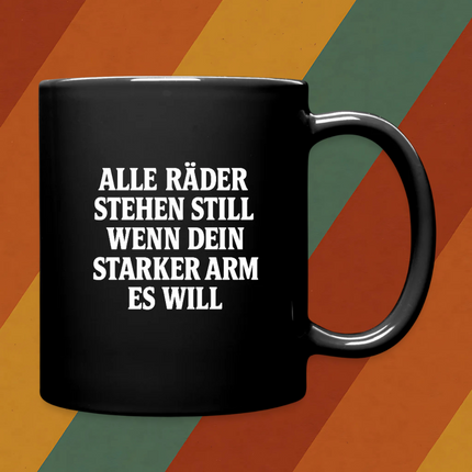Kaffeebecher Alle Räder stehen still