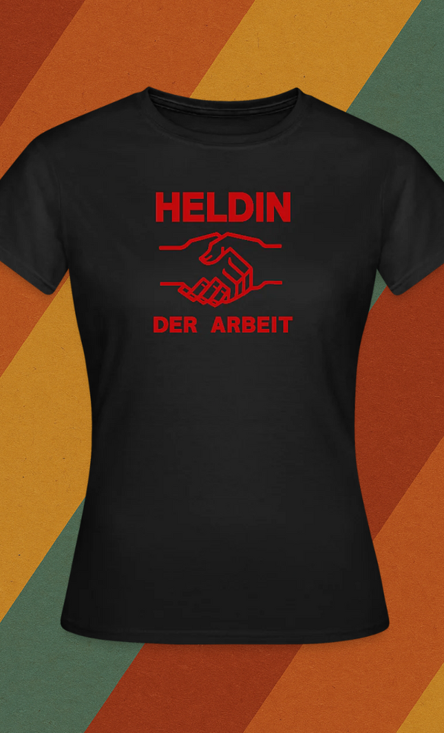 Damen T-Shirt Heldin der Arbeit