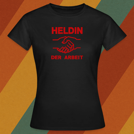 Damen T-Shirt Heldin der Arbeit