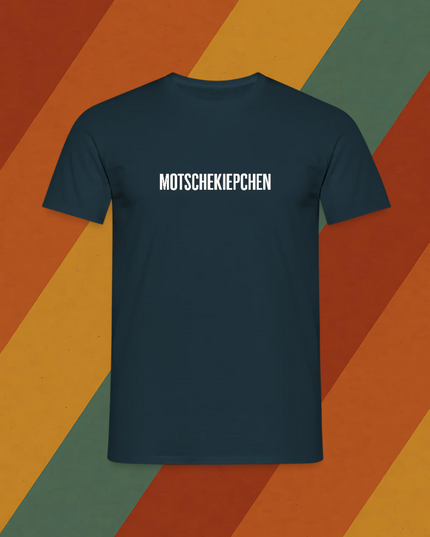 T-Shirt Motschekiepchen
