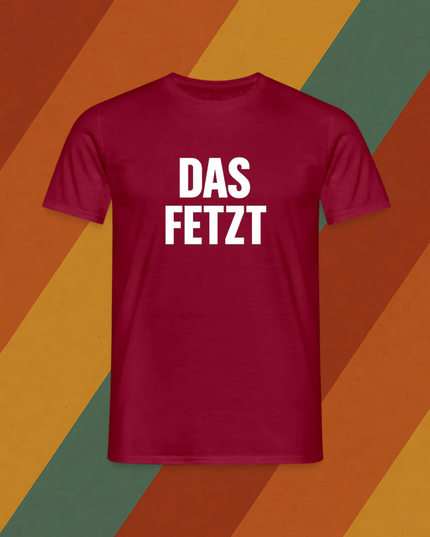 T-Shirt Das fetzt
