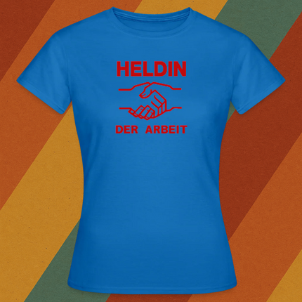 Damen T-Shirt Heldin der Arbeit