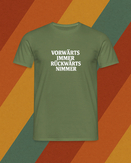 T-Shirt Vorwärts immer