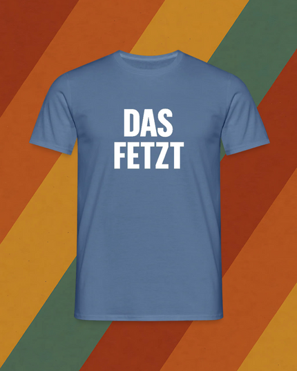 T-Shirt Das fetzt