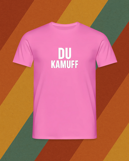 T-Shirt Du Kamuff