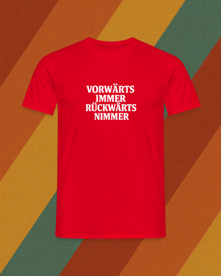 T-Shirt Vorwärts immer