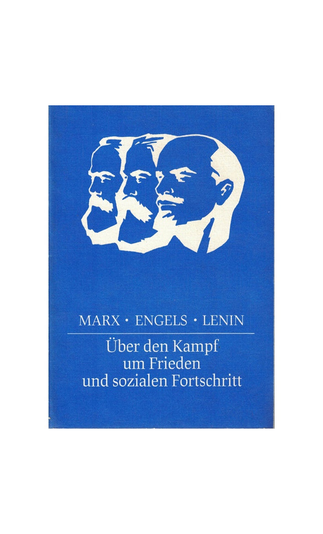 Marx · Engels · Lenin – Über den Kampf um Frieden und sozialen Fortschritt (Dietz Verlag Berlin, 1984)